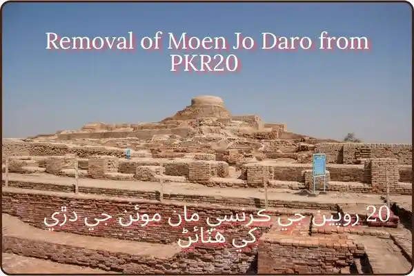 Removal of Moen Jo Daro from PKR20