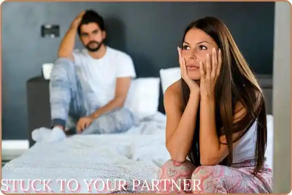 STUCK TO YOUR PARTNER