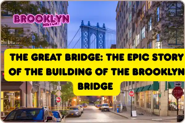 Brooklyn bridge history